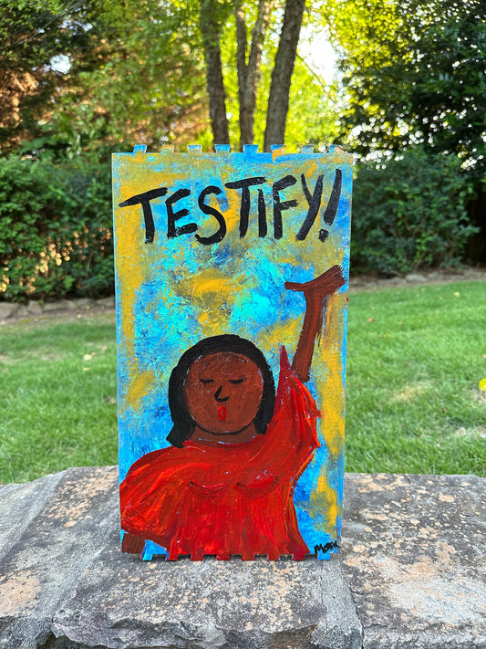 Testify!